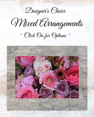 Designer's Choice ~ Mixed Flowers ~