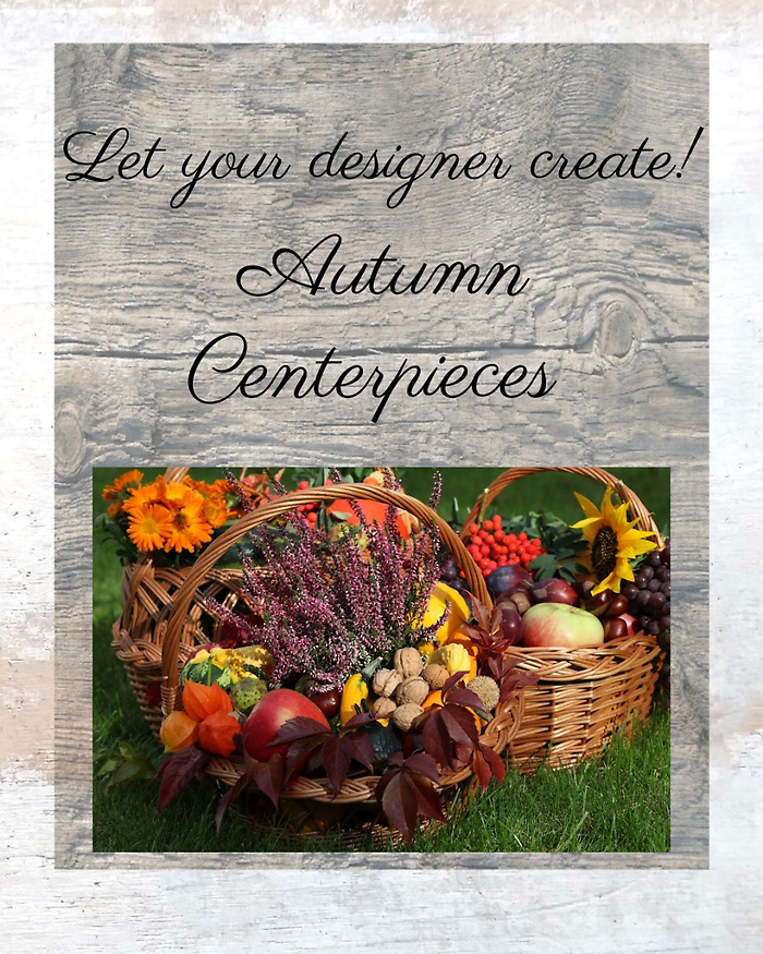 Designers Choice -  Thanksgiving Centerpiece