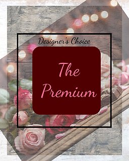 Designers Choice - Premium Arrangement