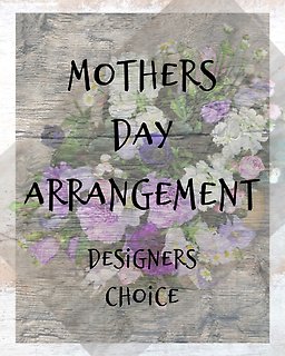 Designer\'s Choice Mother\'s Day