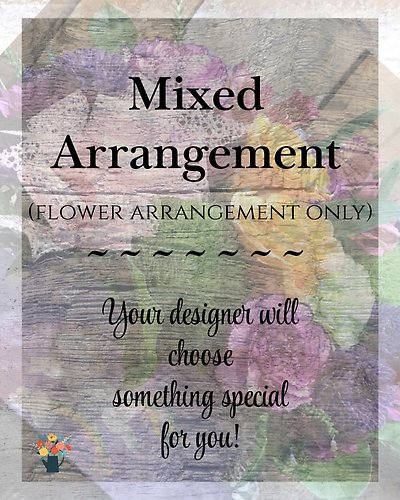 Designers Choice Mixed Arrangement