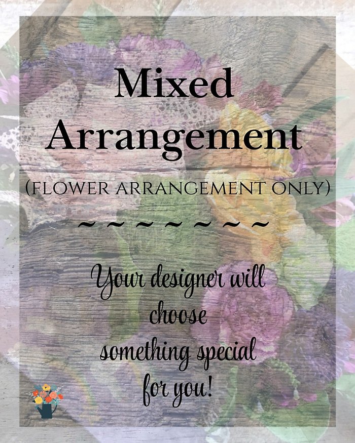 Designers Choice Mixed Arrangement