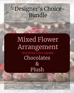 Designer\'s Choice - Flowers, Chocolates and Plush!