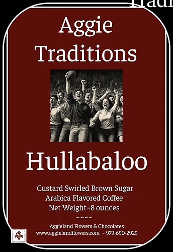 Aggie Coffee Blends ~ Hullabaloos!