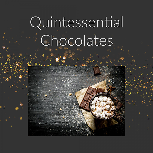 Quintessential Chocolates